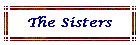 The Sisters